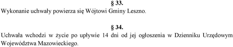 Uchwała wchodzi w życie po upływie 14 dni