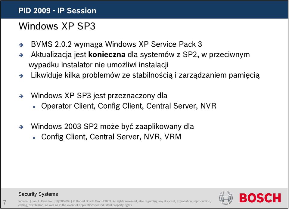 2 wymaga Windows XP Service Pack 3 Aktualizacja jest konieczna dla systemów z SP2, w przeciwnym wypadku