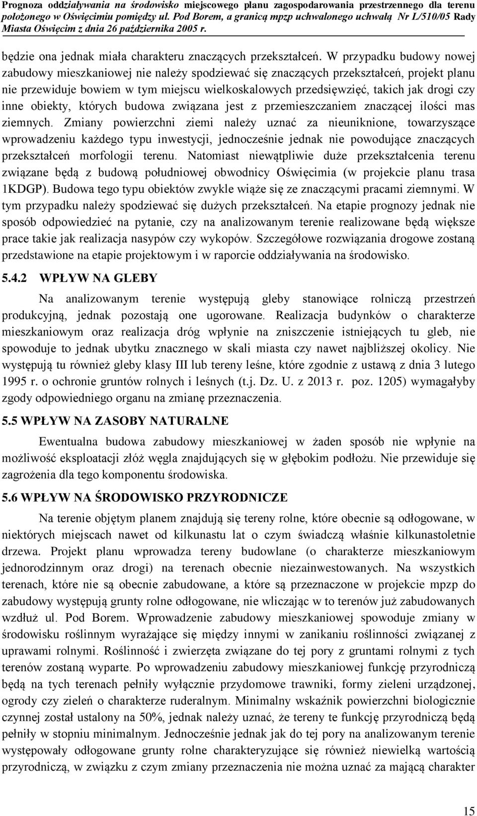 czy inne obiekty, których budowa związana jest z przemieszczaniem znaczącej ilości mas ziemnych.