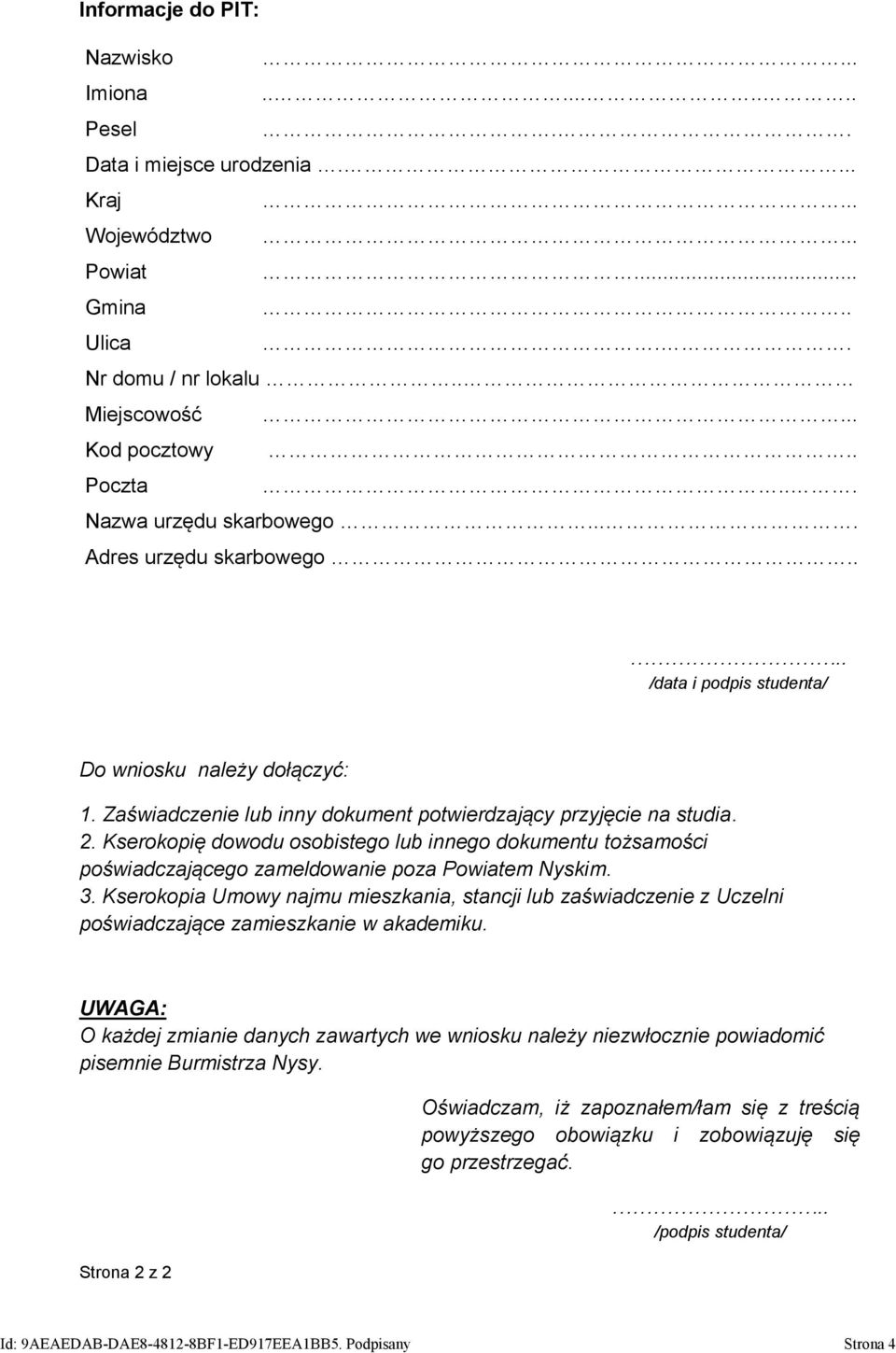 Kserokopię dowodu osobistego lub innego dokumentu tożsamości poświadczającego zameldowanie poza Powiatem Nyskim. 3.