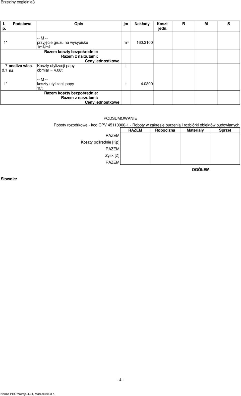 08t t 1* koszty utylizacji papy 1t/t t 4.