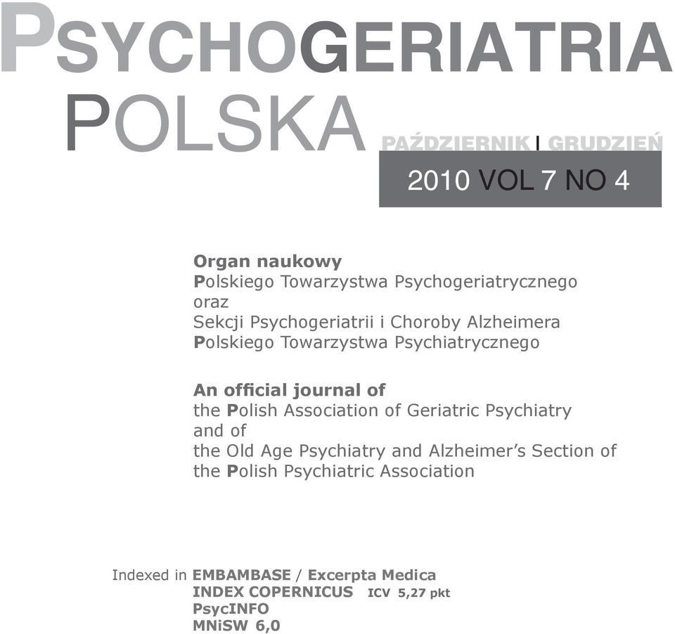 Polish Association of Geriatric Psychiatry and of the Old Age Psychiatry and Alzheimer s Section of the