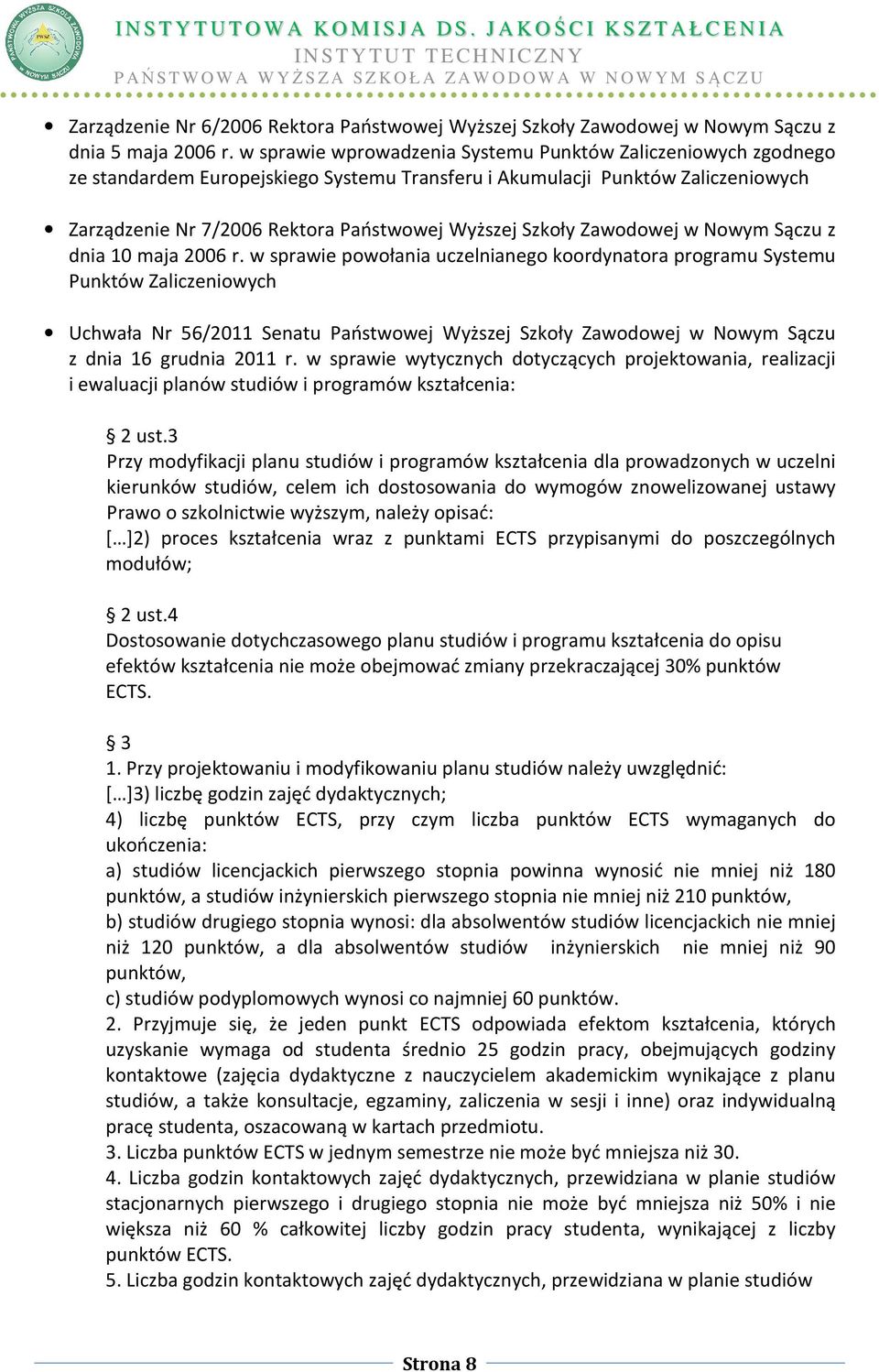 Szkoły Zawodowej w Nowym Sączu z dnia 10 maja 2006 r.