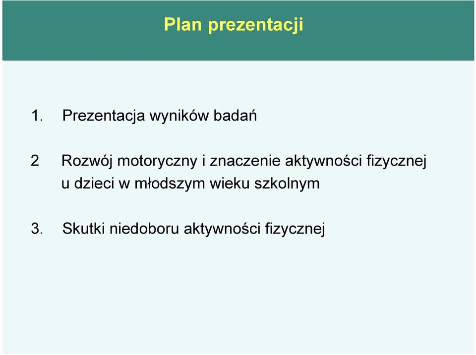 motoryczny i znaczenie aktywności fizycznej