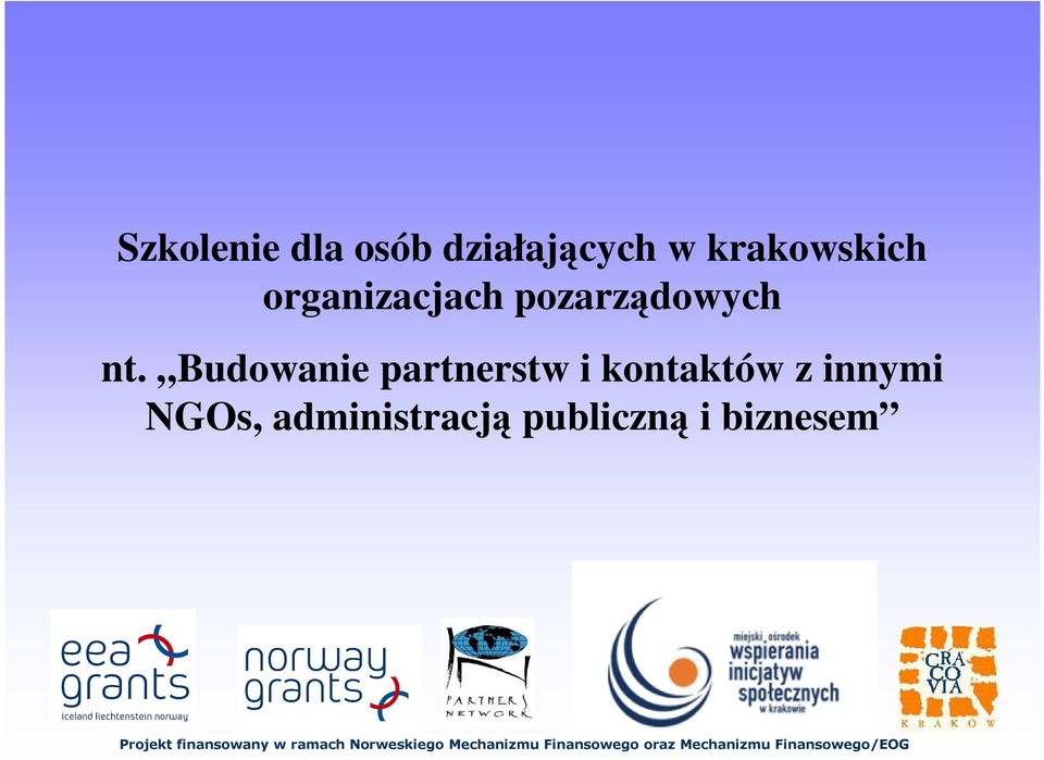 Budowanie partnerstw i kontaktów z innymi NGOs, administracją