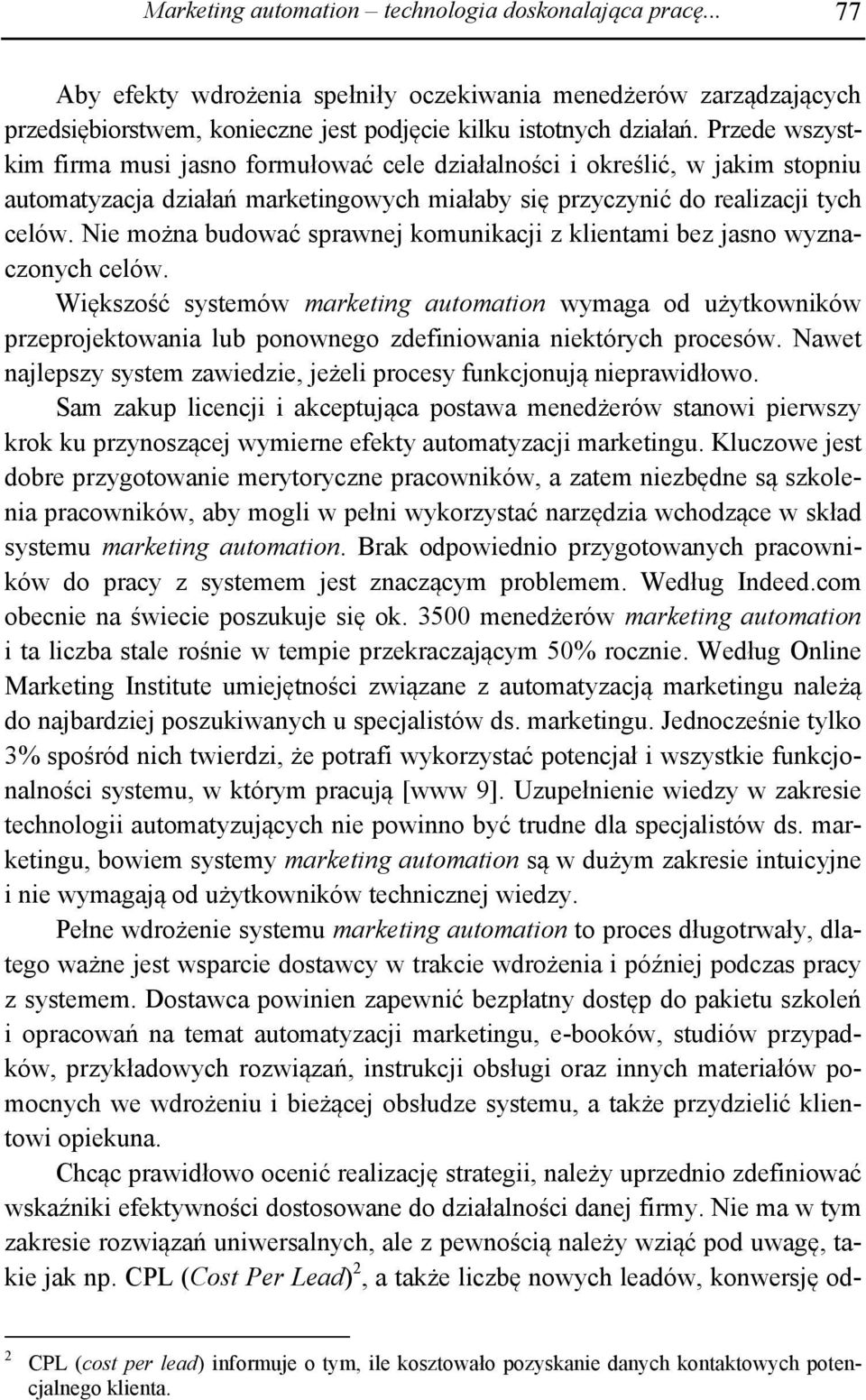 Nie można budować sprawnej komunikacji z klientami bez jasno wyznaczonych celów.