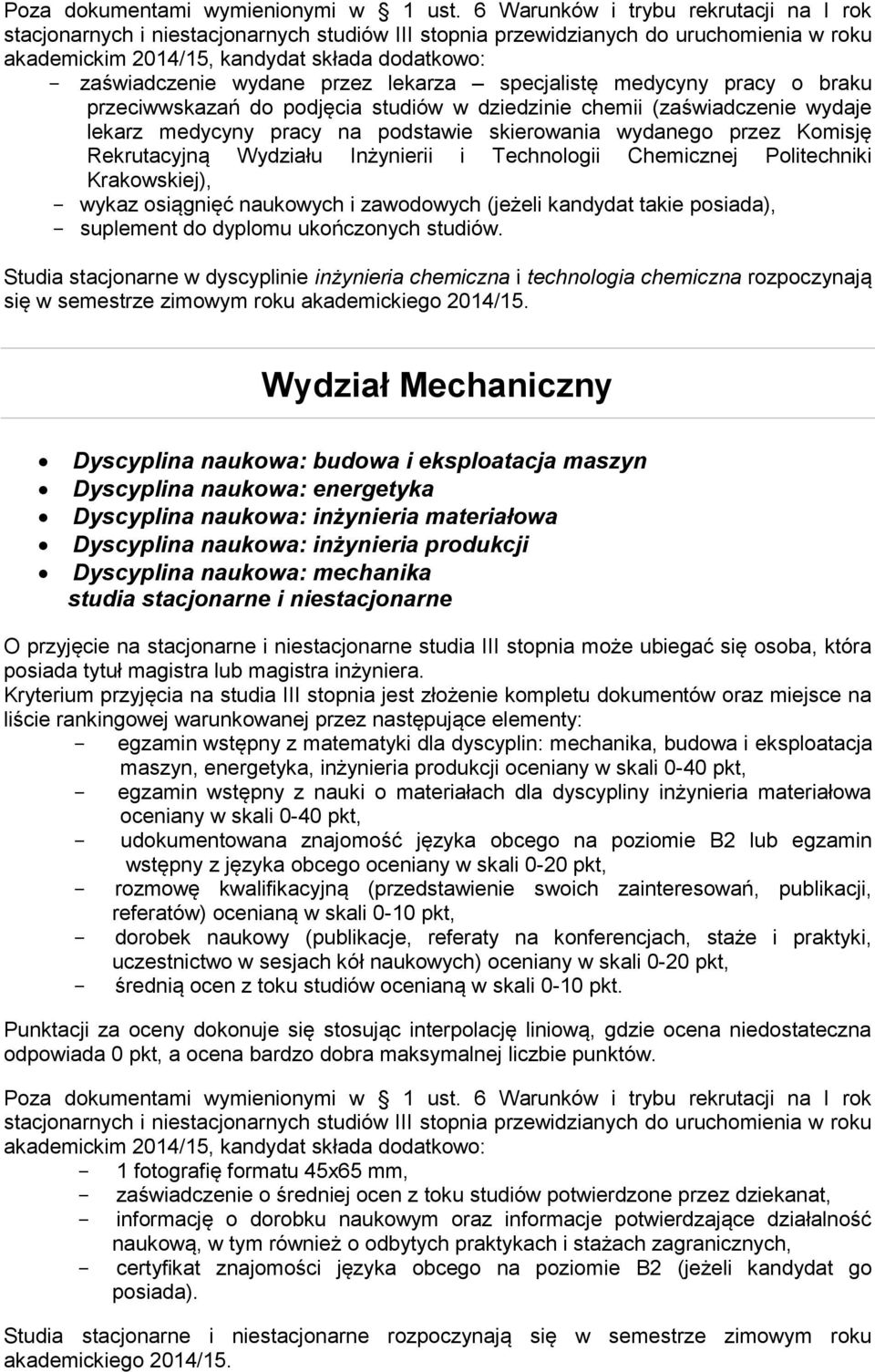 wydane przez lekarza specjalistę medycyny pracy o braku przeciwwskazań do podjęcia studiów w dziedzinie chemii (zaświadczenie wydaje lekarz medycyny pracy na podstawie skierowania wydanego przez