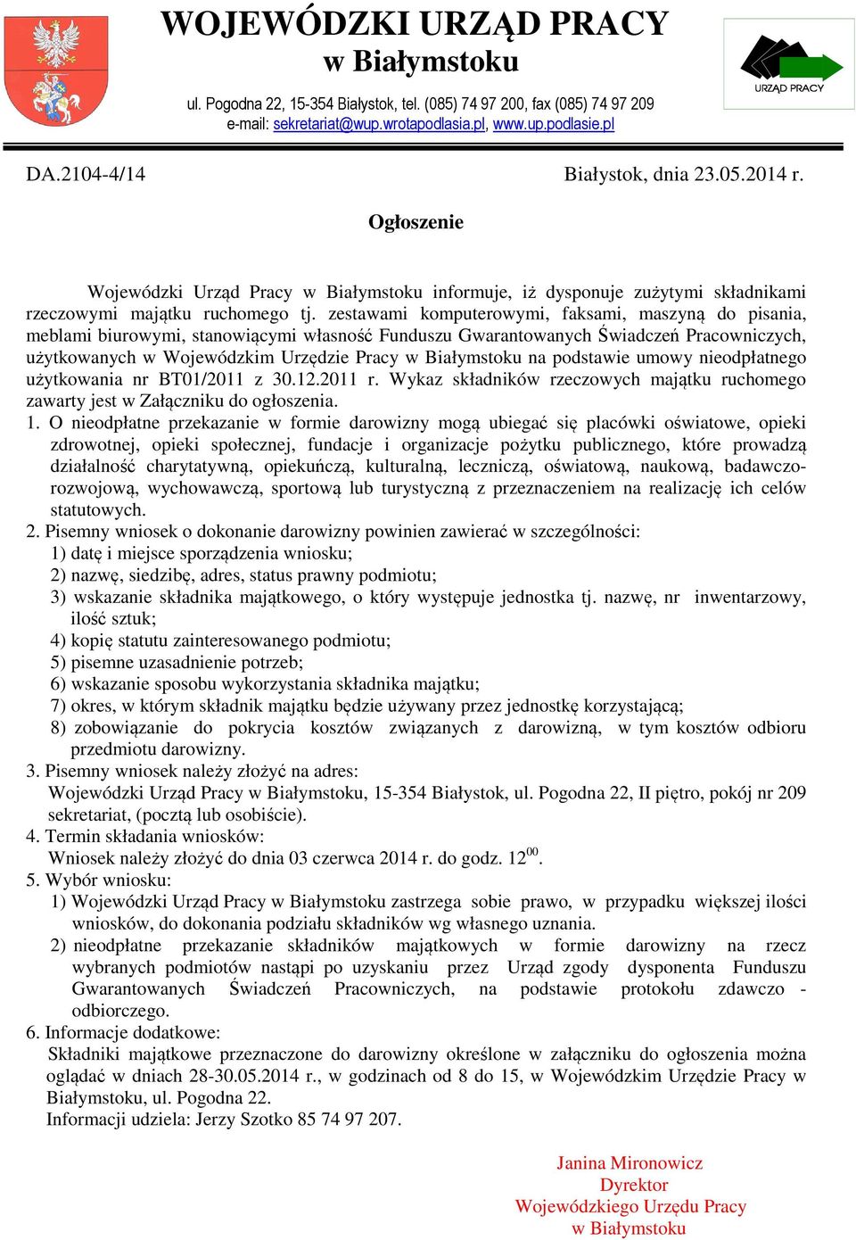 zestawami komputerowymi, faksami, maszyną do pisania, meblami biurowymi, stanowiącymi własność Funduszu Gwarantowanych Świadczeń Pracowniczych, nych w Wojewódzkim Urzędzie Pracy w Białymstoku na