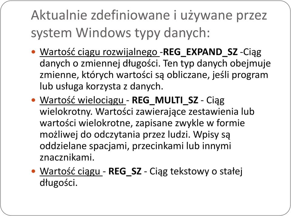 Wartośd wielociągu - REG_MULTI_SZ - Ciąg wielokrotny.
