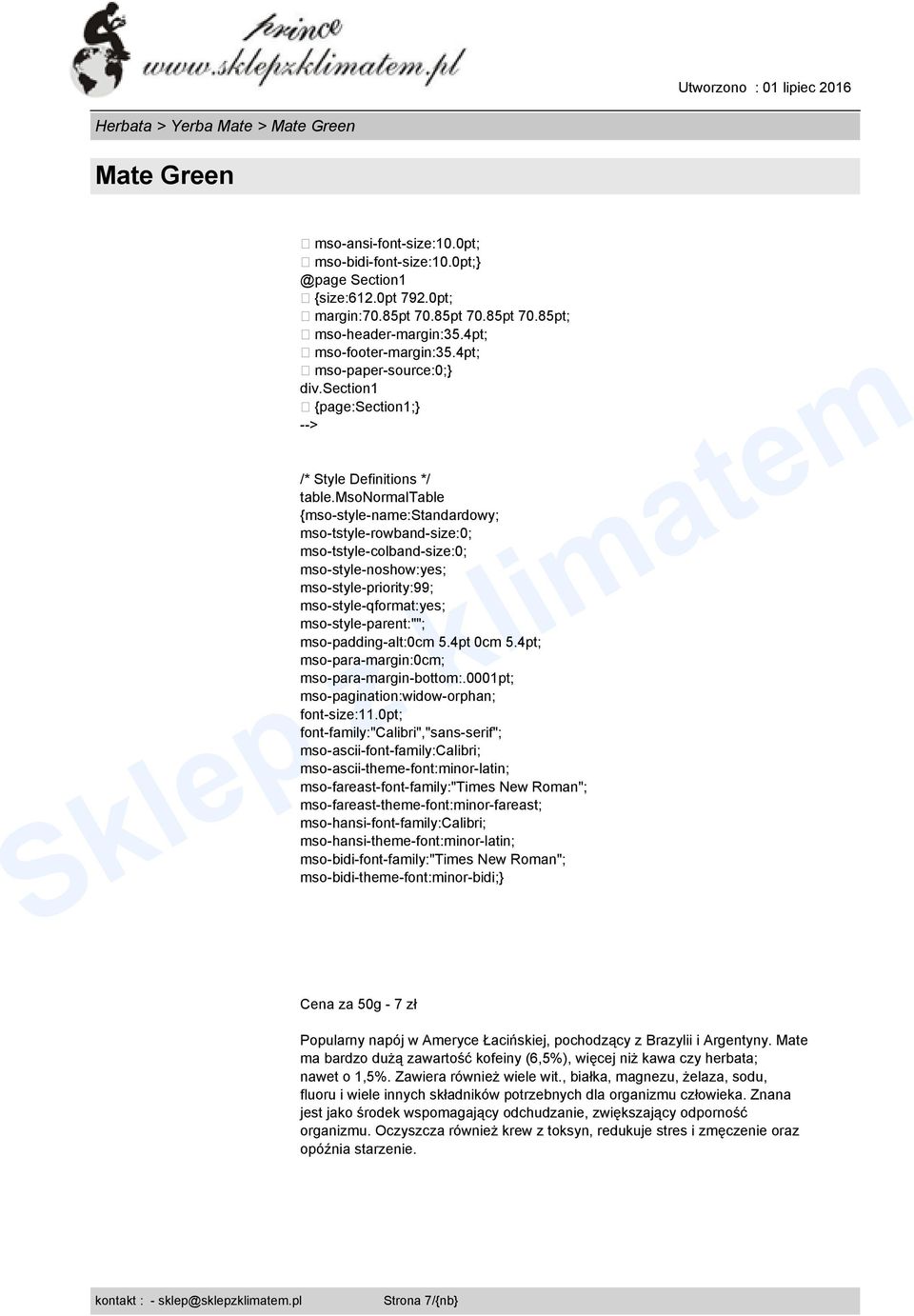 msonormaltable {mso-style-name:standardowy; mso-tstyle-rowband-size:0; mso-tstyle-colband-size:0; mso-style-noshow:yes; mso-style-priority:99; mso-style-qformat:yes; mso-style-parent:"";