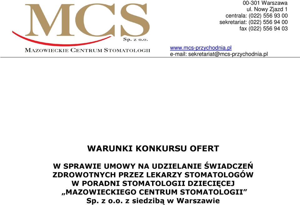 mcs-przychodnia.pl e-mail: sekretariat@mcs-przychodnia.