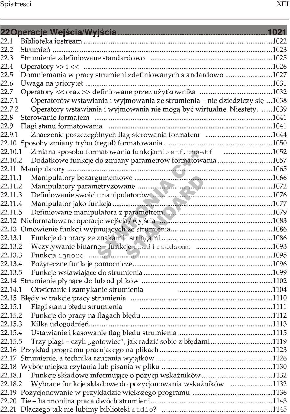 ..1038 22.7.2 Operatory wstawiania i wyjmowania nie mog¹ byæ wirtualne. Niestety....1039 22.8 Sterowanie formatem...1041 22.9 Flagi stanu formatowania...1041 22.9.1 Znaczenie poszczególnych flag sterowania formatem.