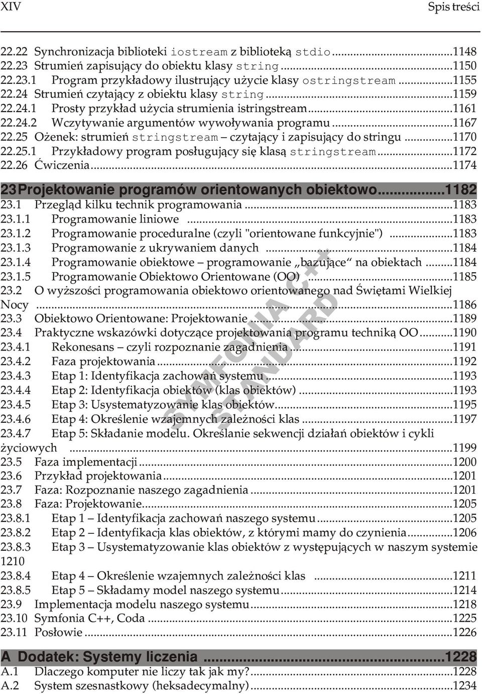 25 O enek: strumieñ stringstream czytaj¹cy i zapisuj¹cy do stringu...1170 22.25.1 Przyk³adowy pro gram pos³uguj¹cy siê klas¹ stringstream...1172 22.26 Æwiczenia.