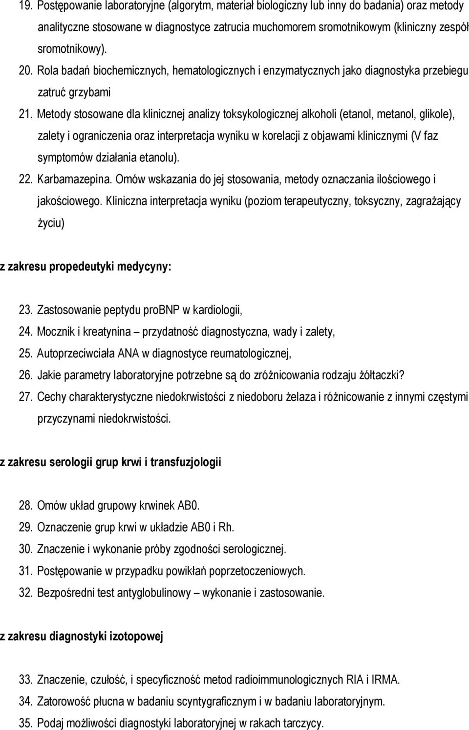 Metody stosowane dla klinicznej analizy toksykologicznej alkoholi (etanol, metanol, glikole), zalety i ograniczenia oraz interpretacja wyniku w korelacji z objawami klinicznymi (V faz symptomów