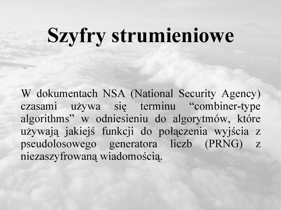 do algorytmów, które używają jakiejś funkcji do połączenia wyjścia