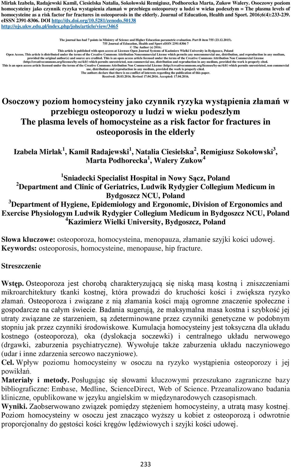 osteoporosis in the elderly. Journal of Education, Health and Sport. 2016;6(4):233-239. eissn 2391-8306. DOI http://dx.doi.org/10.5281/zenodo.50138 http://ojs.ukw.edu.pl/index.