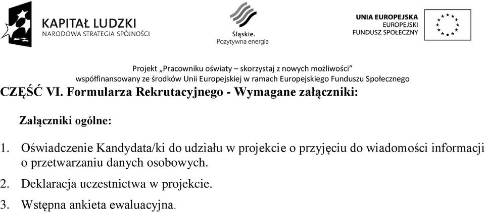 1. Oświadczenie Kandydata/ki do udziału w projekcie o przyjęciu do