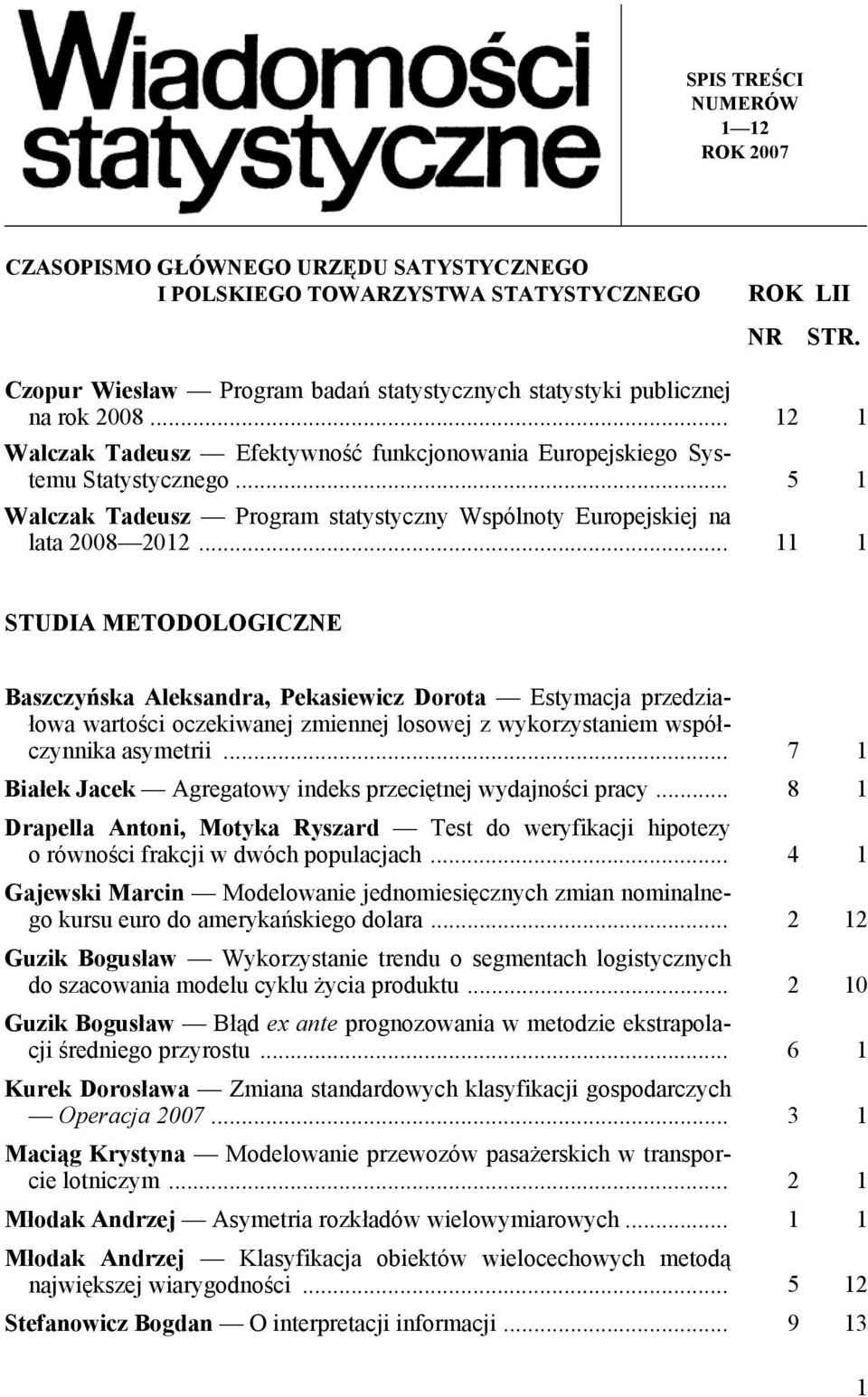 .. 5 1 Walczak Tadeusz Program statystyczny Wspólnoty Europejskiej na lata 2008 2012.