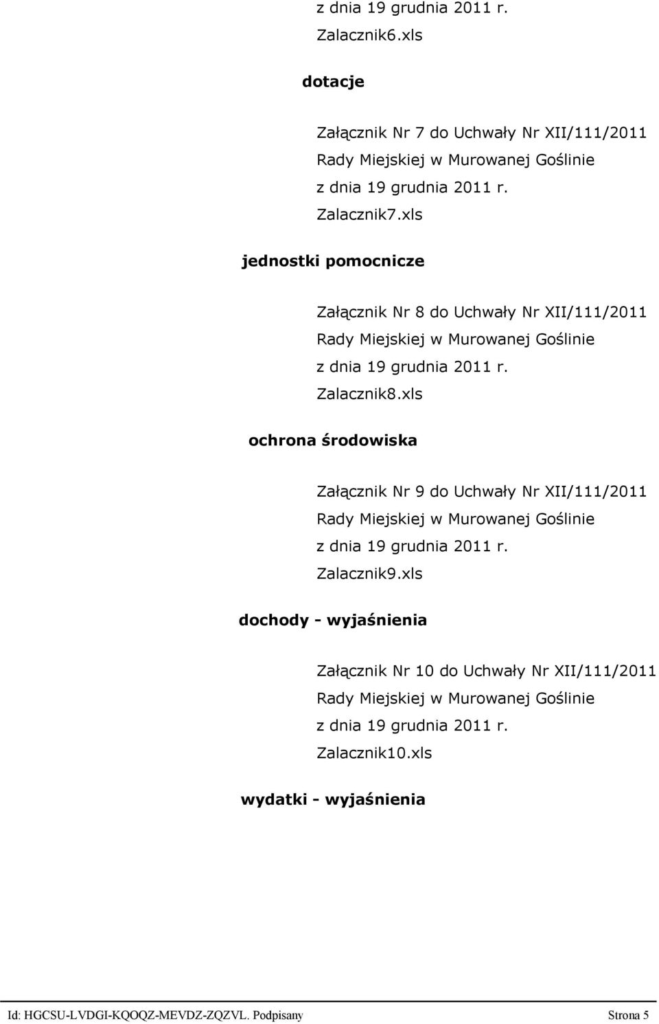 xls ochrona środowiska Załącznik Nr 9 do Uchwały Nr XII/111/2011 z dnia 19 grudnia 2011 r. Zalacznik9.