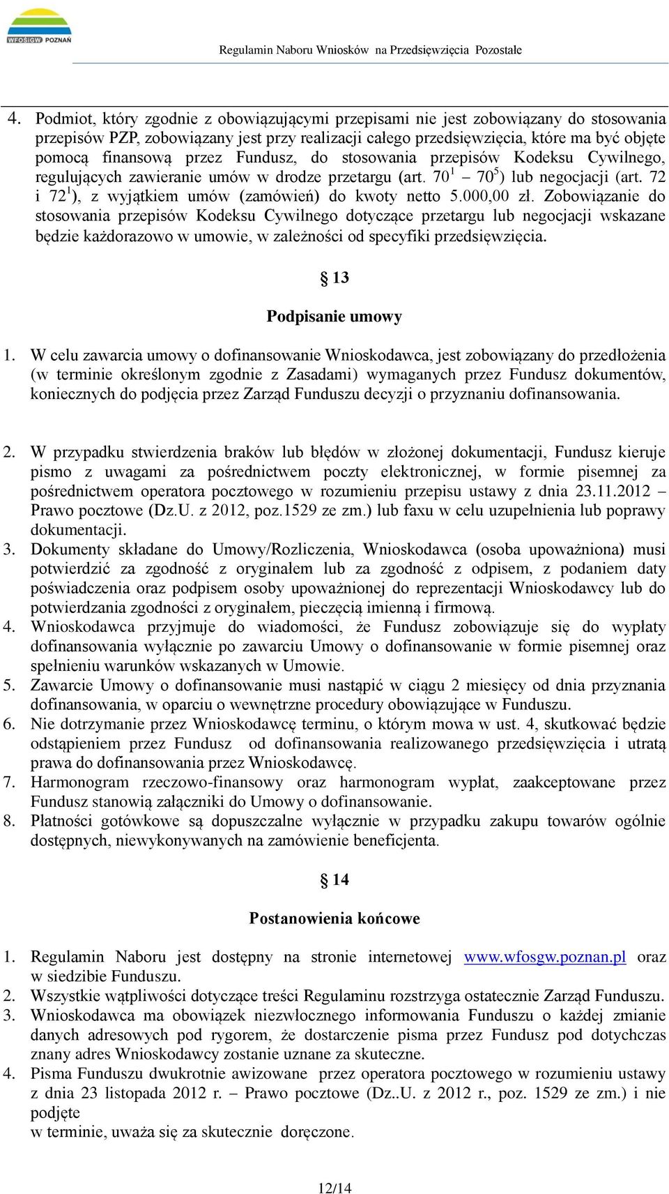 72 i 72 1 ), z wyjątkiem umów (zamówień) do kwoty netto 5.000,00 zł.