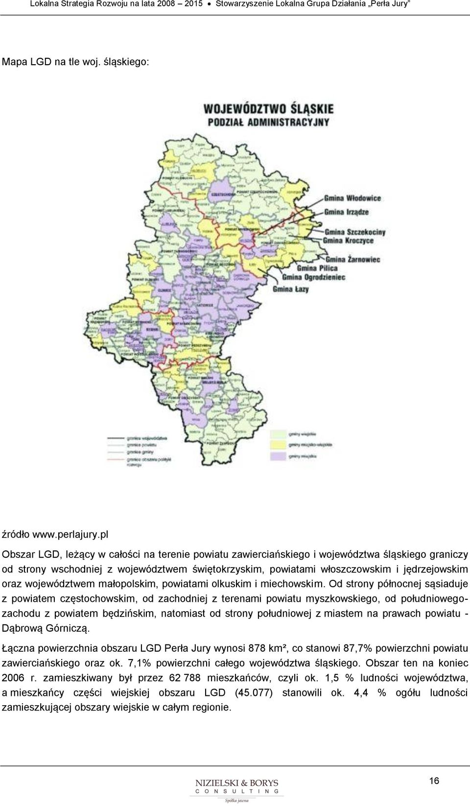 małplskim, pwiatami lkuskim i miechwskim.