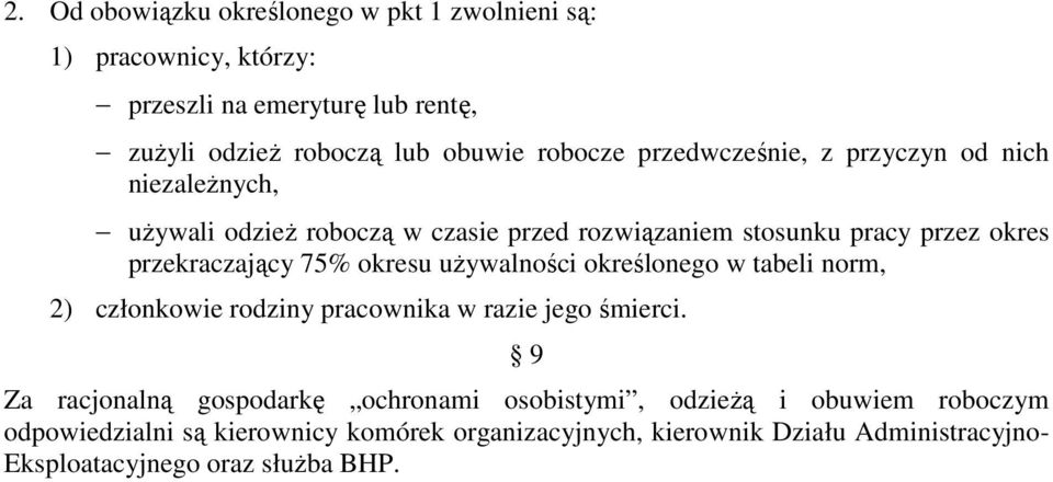 okresu używalności określonego w tabeli norm, 2) członkowie rodziny pracownika w razie jego śmierci.