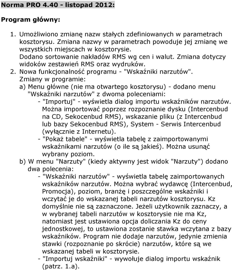 Nowa funkcjonalność programu - "Wskaźniki narzutów".