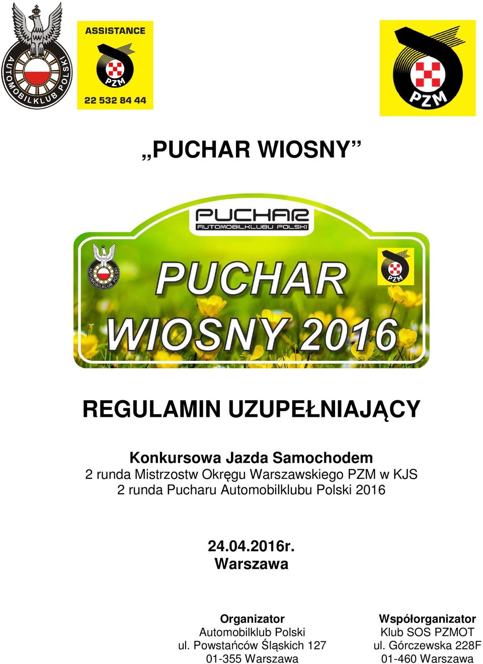 2016 24.04.2016r. Warszawa Organizator Automobilklub Polski ul.