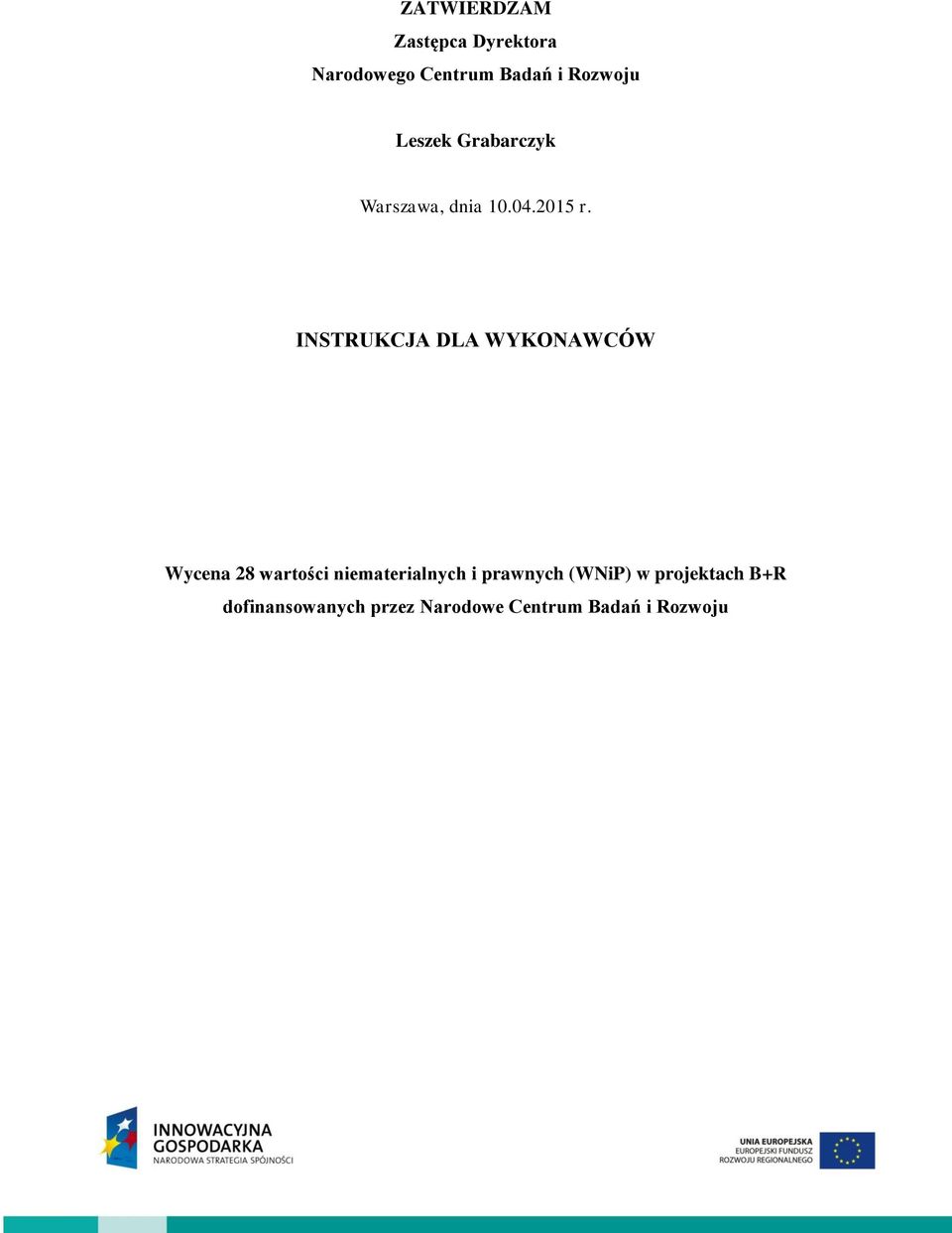 INSTRUKCJA DLA WYKONAWCÓW Wycena 28 wartości niematerialnych i