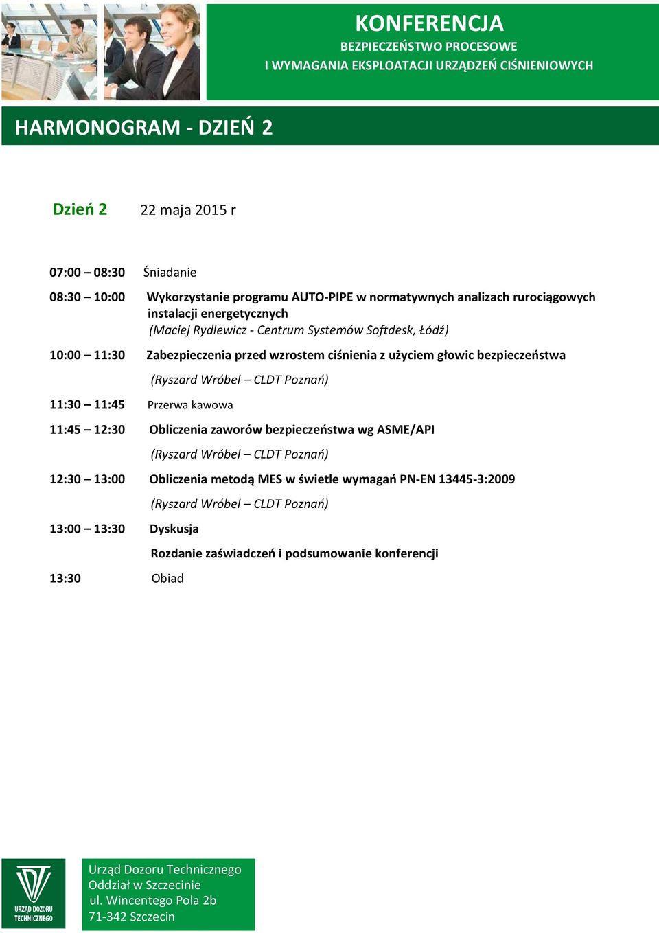 ciśnienia z użyciem głowic bezpieczeństwa 11:30 11:45 Przerwa kawowa 11:45 12:30 Obliczenia zaworów bezpieczeństwa wg ASME/API 12:30