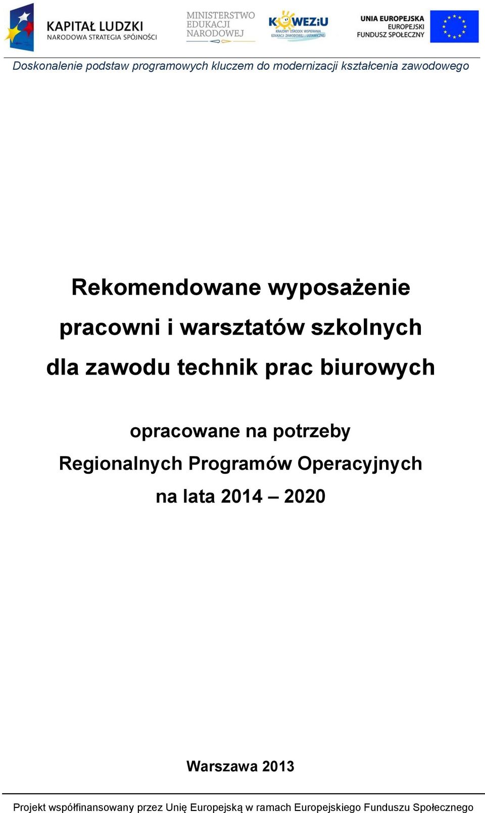 biurowych opracowane na potrzeby Regionalnych