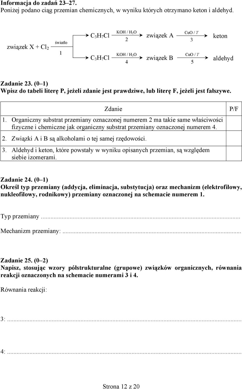 (0 1) Wpisz do tabeli literę P, jeżeli zdanie jest prawdziwe, lub literę F, jeżeli jest fałszywe. Zdanie 1.