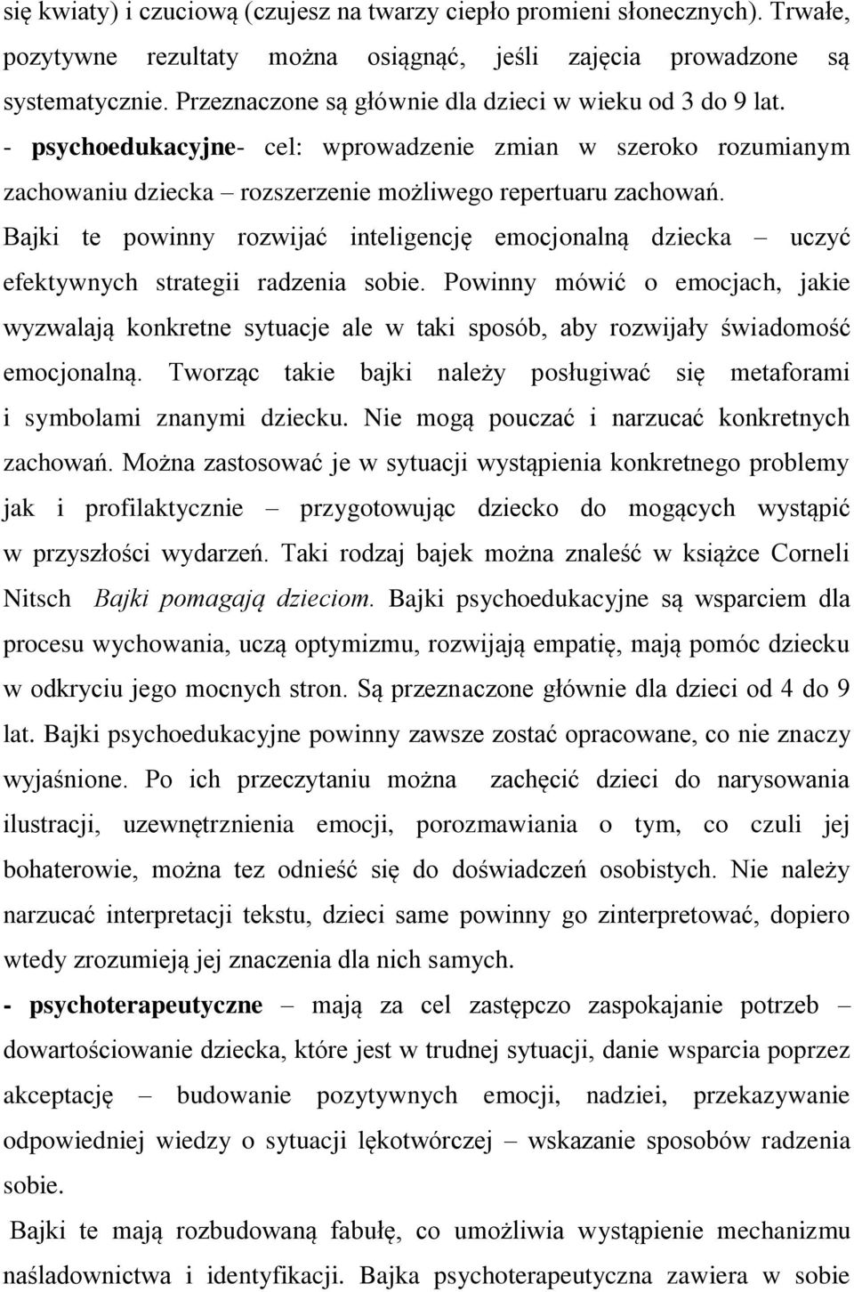 Bajki te powinny rozwijać inteligencję emocjonalną dziecka uczyć efektywnych strategii radzenia sobie.