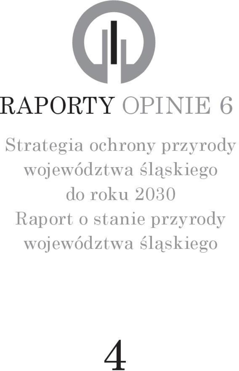 śląskiego do roku 2030 Raport o