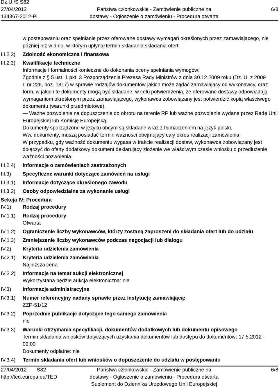 3 Rozporządzenia Prezesa Rady Ministrów z dnia 30.12.2009 roku (Dz. U. z 2009 r. nr 226, poz.