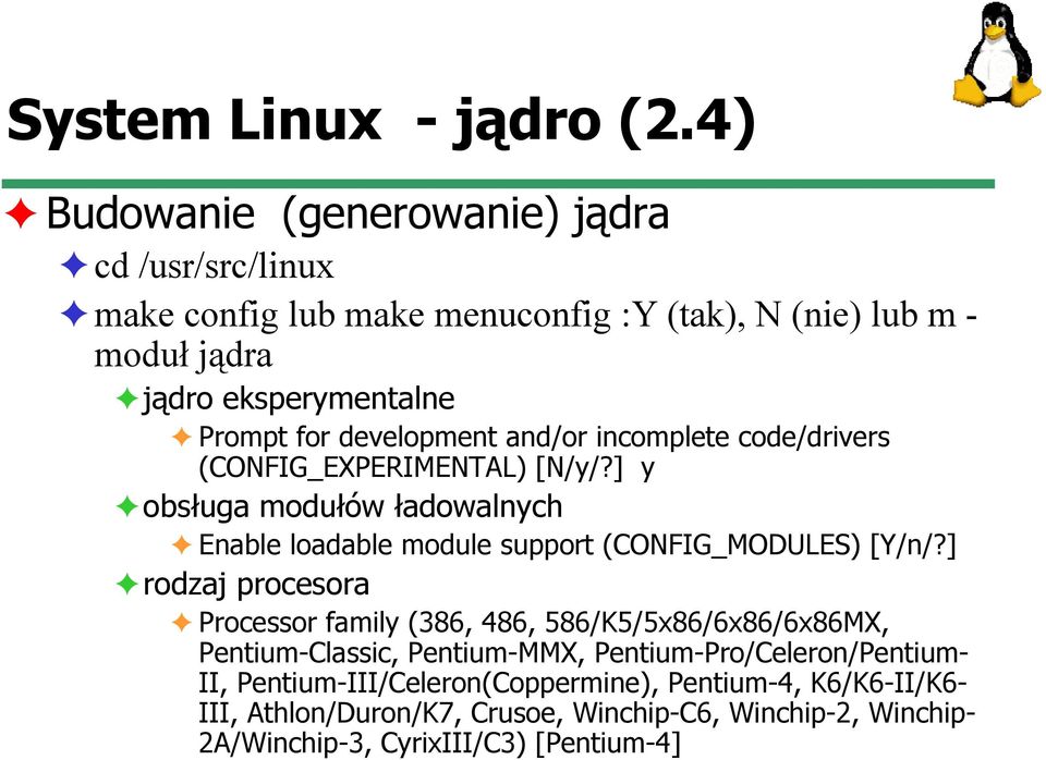 ] y obsługa modułów ładowalnych Enable loadable module support (CONFIG_MODULES) [Y/n/?