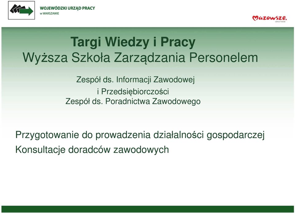 Informacji Zawodowej i Przedsiębiorczości  Poradnictwa