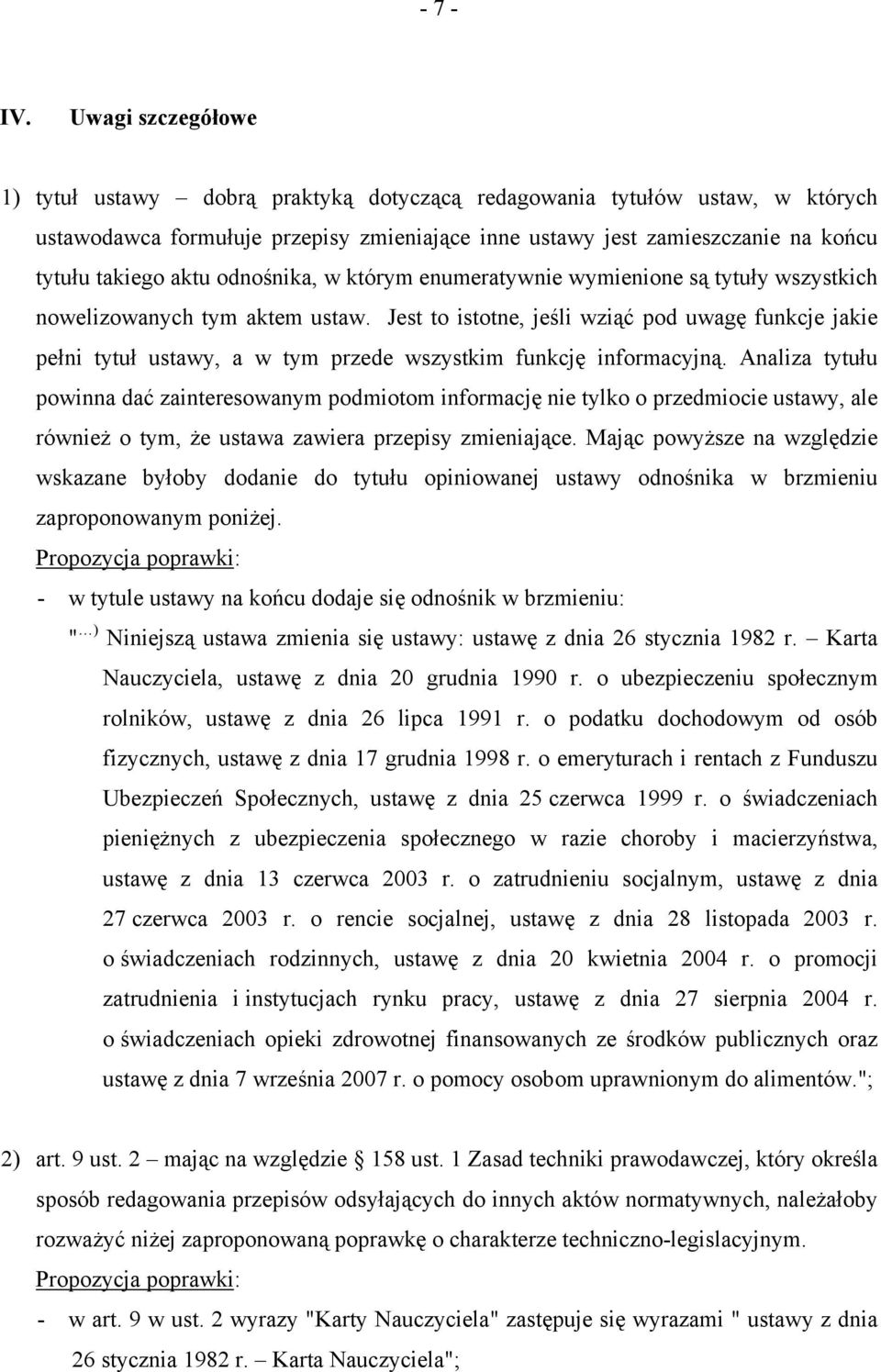 odnośnika, w którym enumeratywnie wymienione są tytuły wszystkich nowelizowanych tym aktem ustaw.