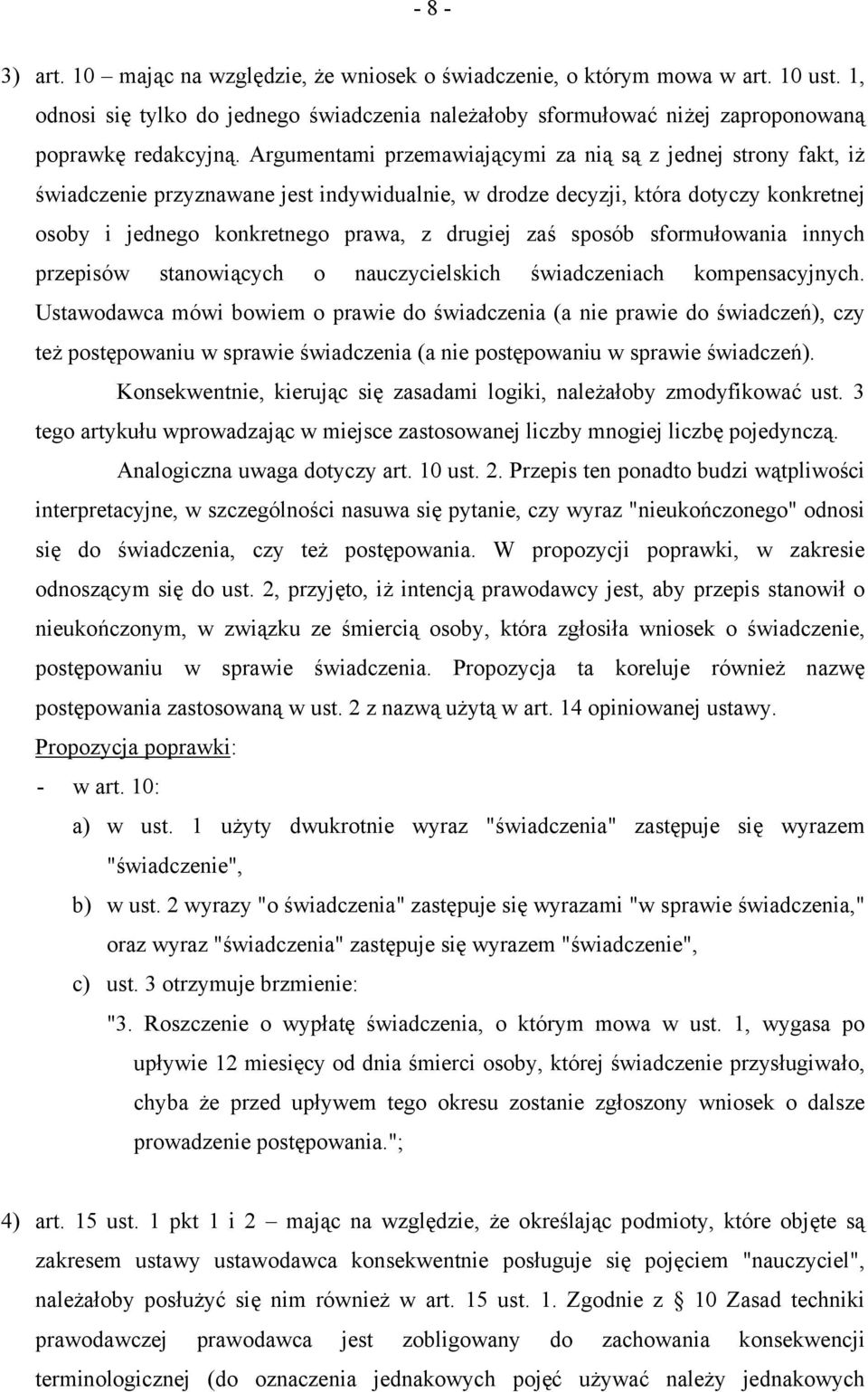 sposób sformułowania innych przepisów stanowiących o nauczycielskich świadczeniach kompensacyjnych.