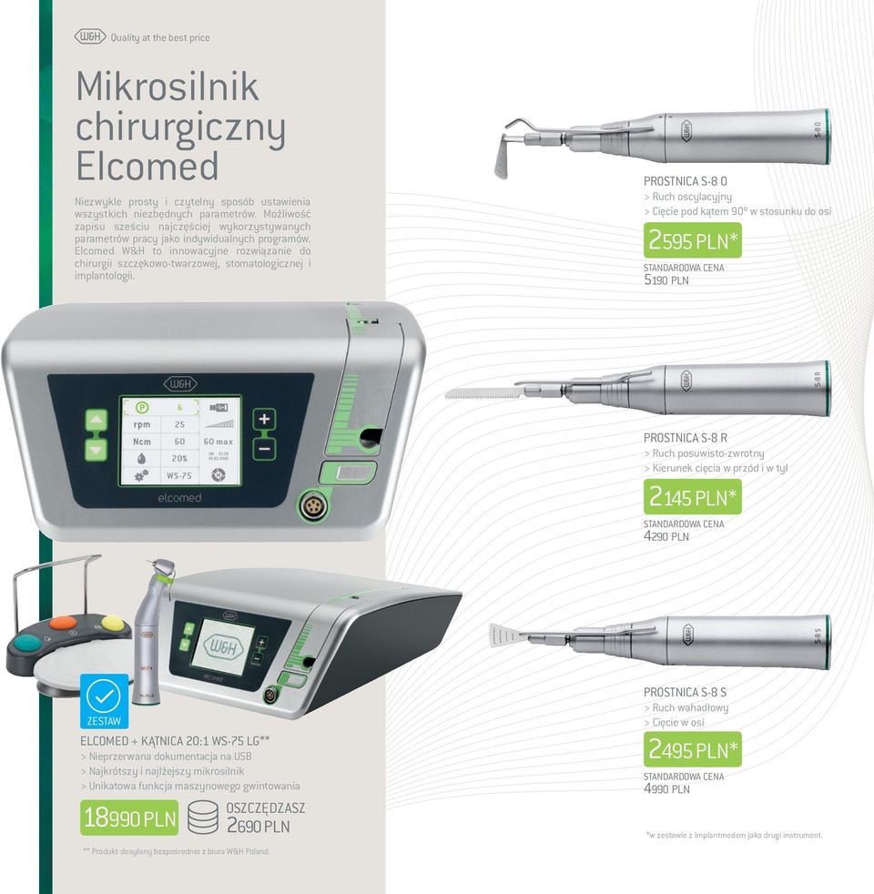 Elcomed W&H to innowacyjne rozwiązanie do chirurgii szczękowo-twarzowej, stomatologicznej i implantologii.