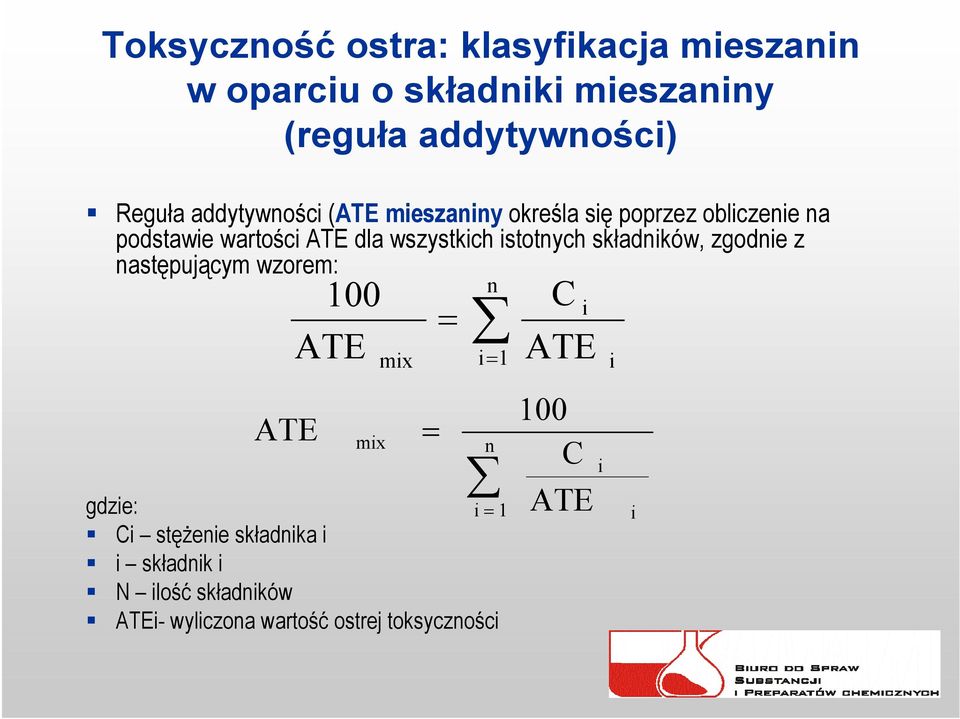 istotnych składników, zgodnie z następującym wzorem: ATE 100 ATE mix mix i= 1 gdzie: i= Ci stężenie