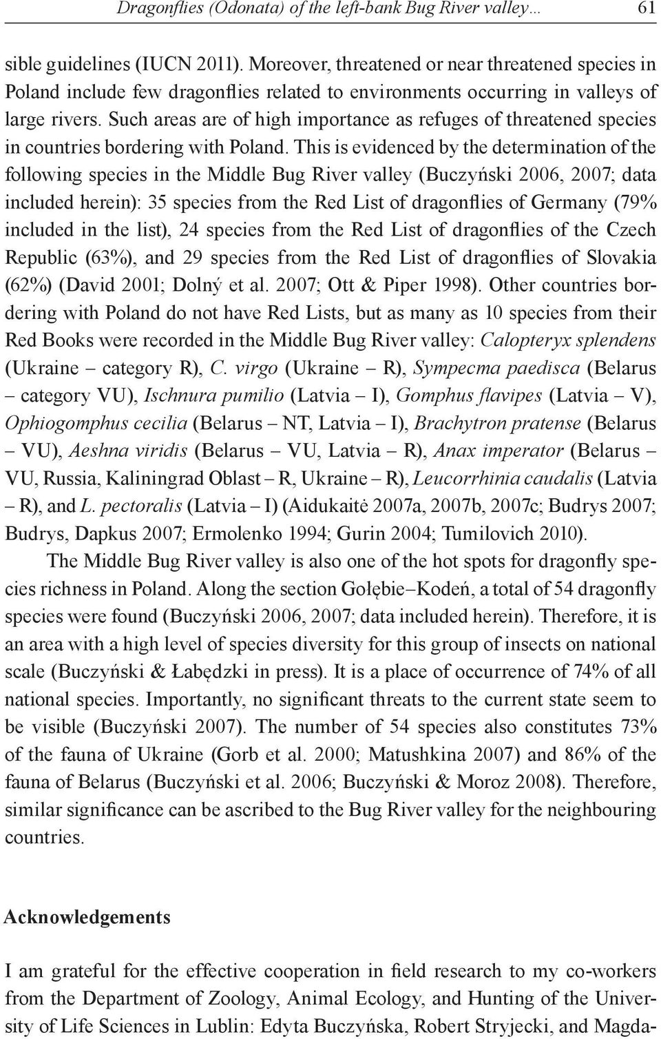 Such areas are of high importance as refuges of threatened species in countries bordering with Poland.