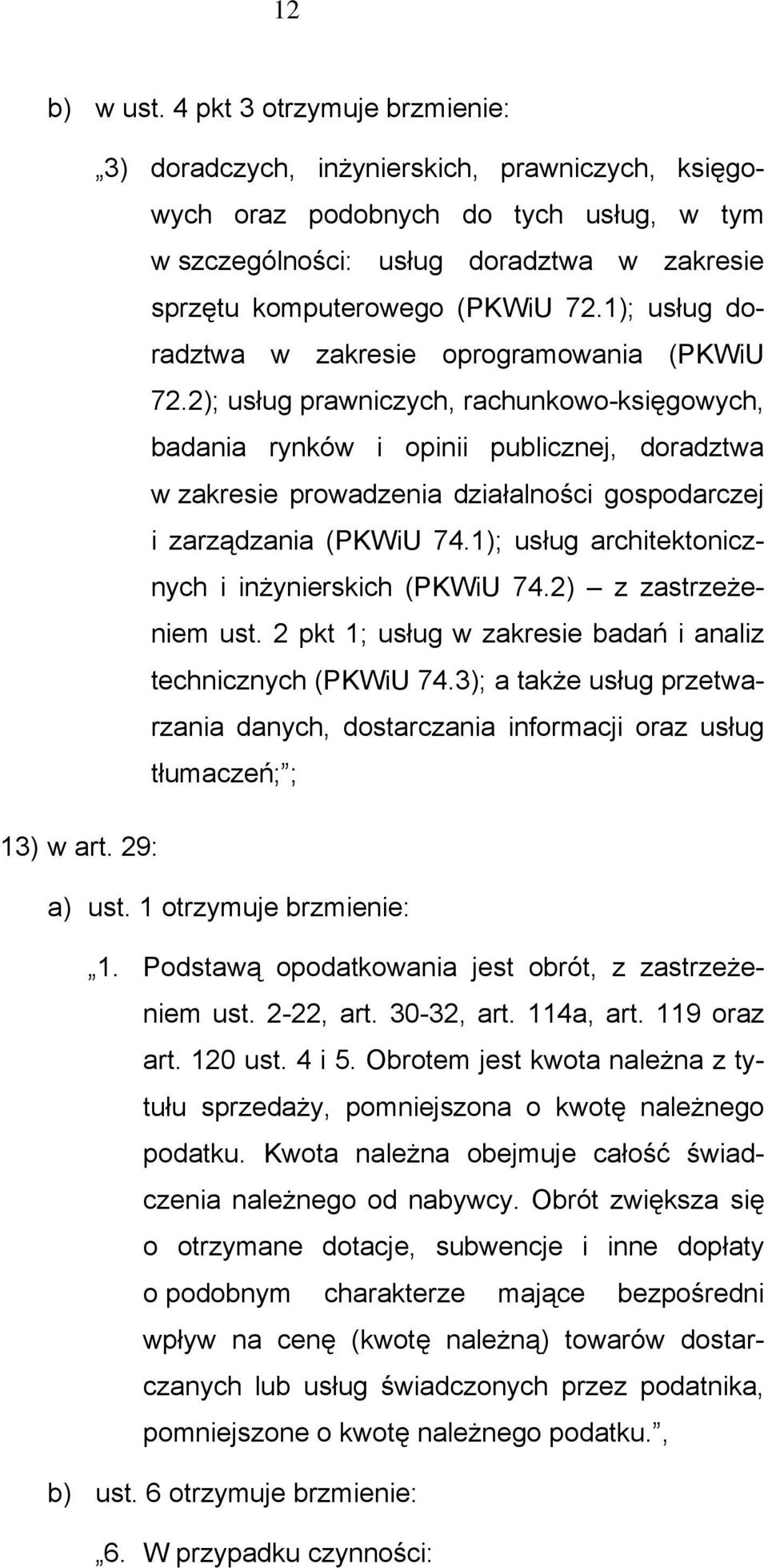 1); usług doradztwa w zakresie oprogramowania (PKWiU 72.