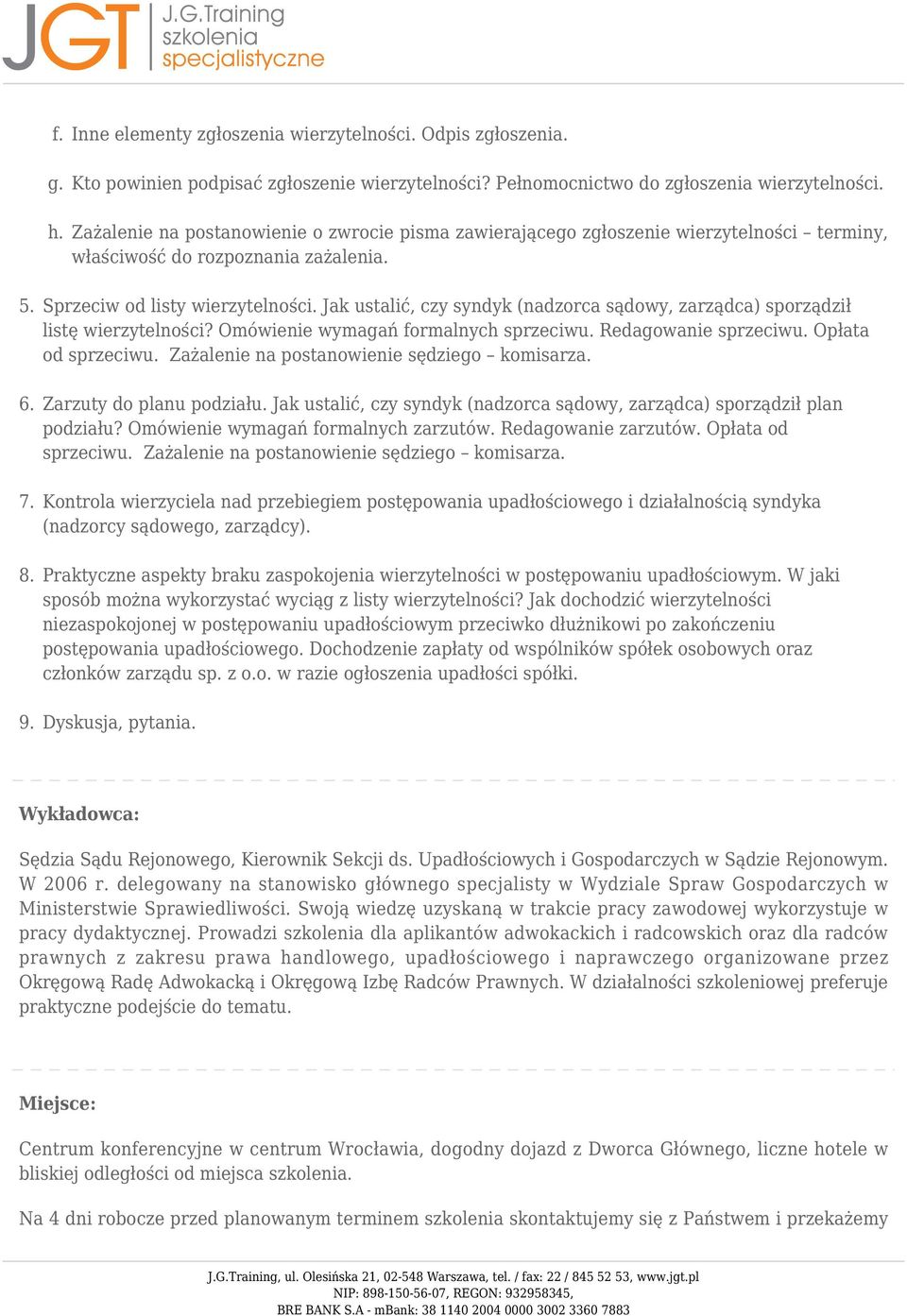 Jak ustalić, czy syndyk (nadzorca sądowy, zarządca) sporządził listę wierzytelności? Omówienie wymagań formalnych sprzeciwu. Redagowanie sprzeciwu. Opłata od sprzeciwu.