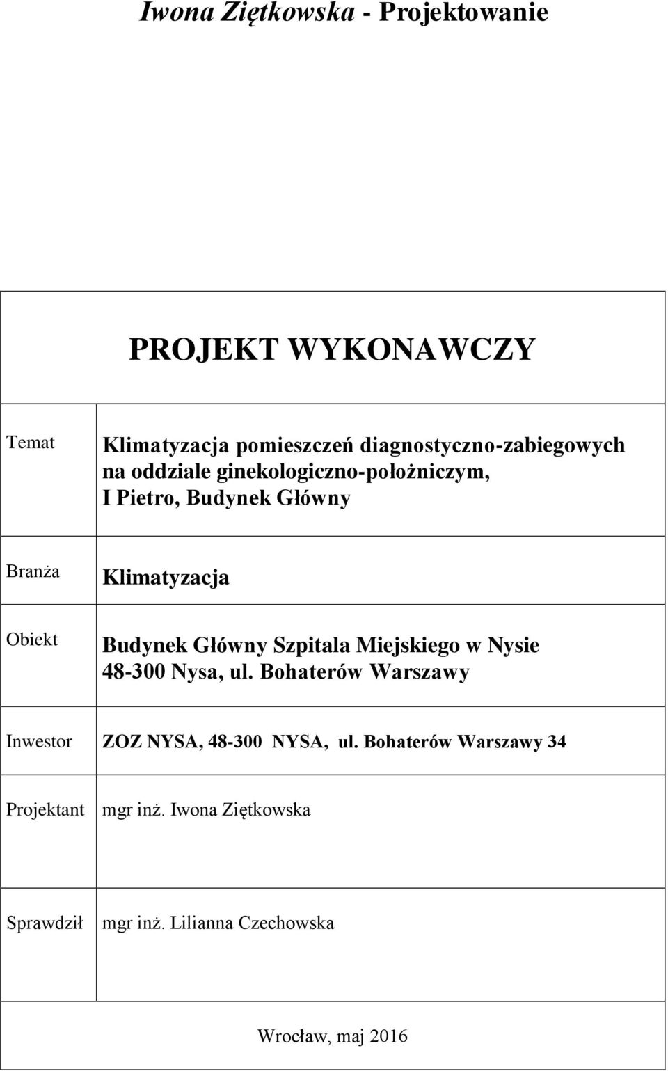 Klimatyzacja Obiekt Budynek Główny Szpitala Miejskiego w Nysie 48-300 Nysa, ul.