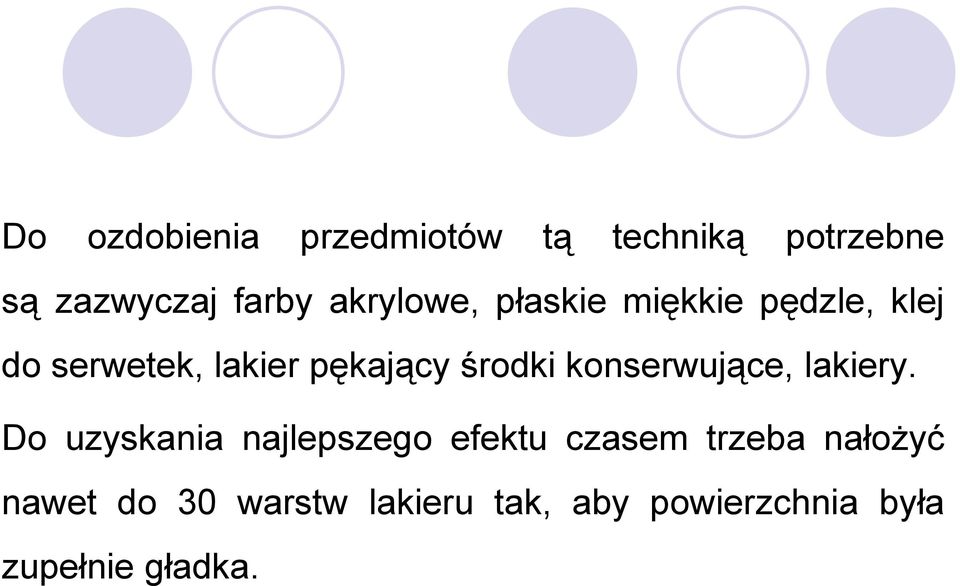 środki konserwujące, lakiery.