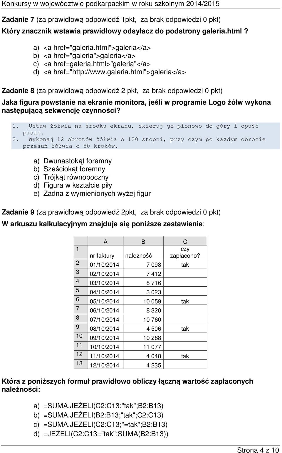 /a> b) <a href="galeria"