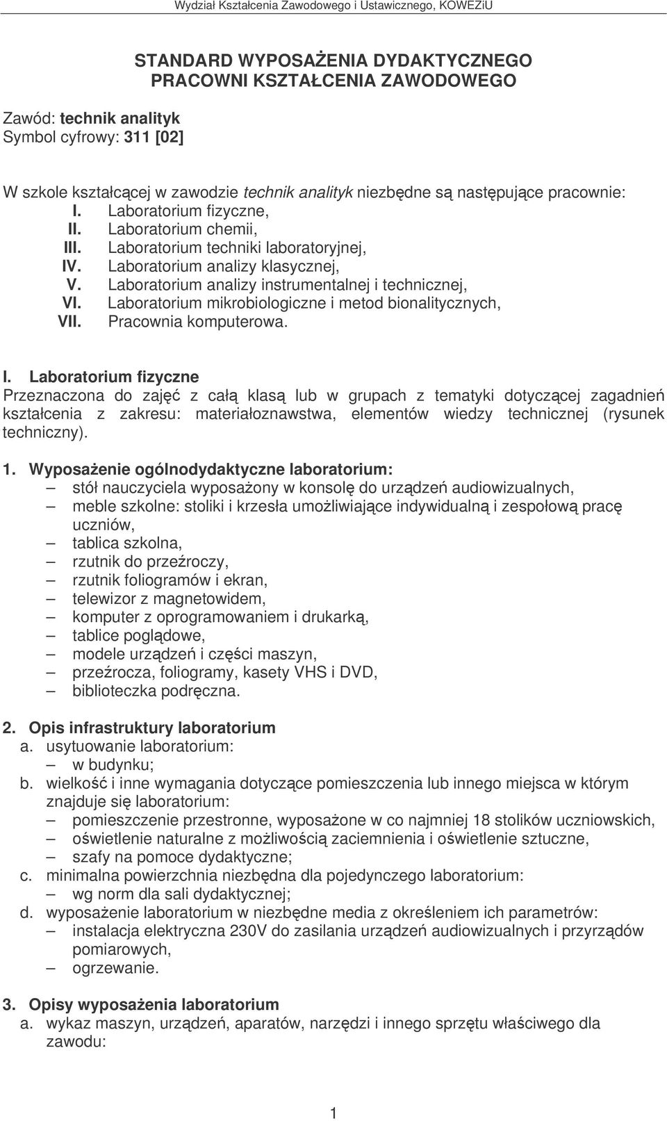 Laboratorium mikrobiologiczne i metod bionalitycznych, VII. Pracownia komputerowa. I.