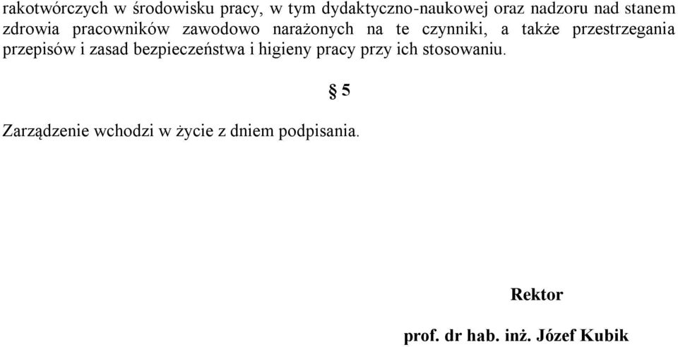 przestrzegania przepisów i zasad bezpieczeństwa i higieny pracy przy ich