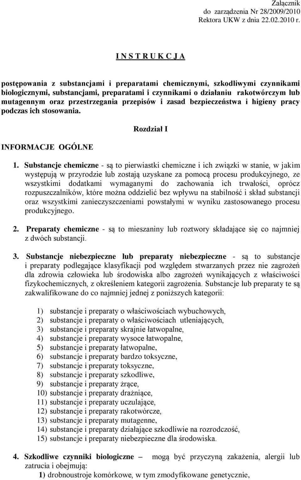 przestrzegania przepisów i zasad bezpieczeństwa i higieny pracy podczas ich stosowania. INFORMACJE OGÓLNE Rozdział I 1.